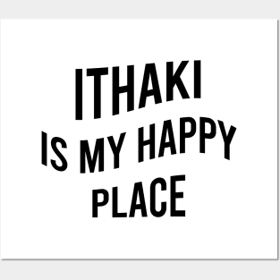 Ithaki is my happy place Posters and Art